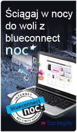 �ci�gaj w nocu do woli z blueconnect noc