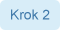Krok 2