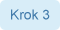 Krok 3