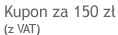 Wi�cej za mniej, czyli kupon za 150 z� (z VAT)