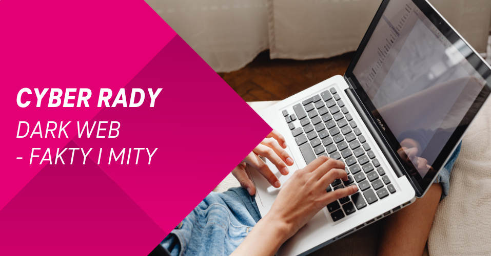 DARK WEB - fakty i mity