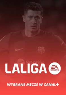 LALIGA Wybrane mecze w Canal+