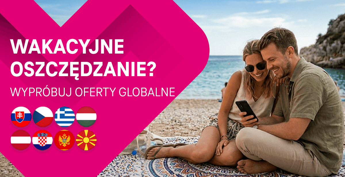 Wakacyjne oszczędzanie? Z Magenta Moments to możliwe także za granicą!