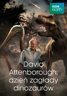 David Attenborough: dzień zagłady dinozaurów