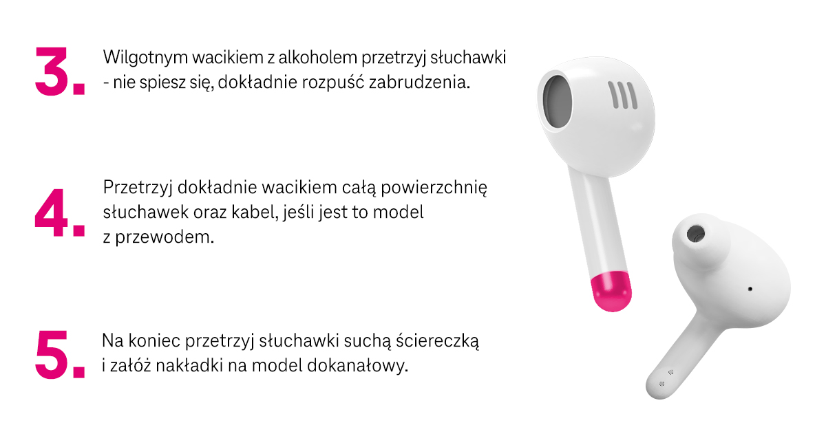 Jak czyścić słuchawki douszne i dokanałowe - krok trzeci, czwarty i piąty - infografika, część 2